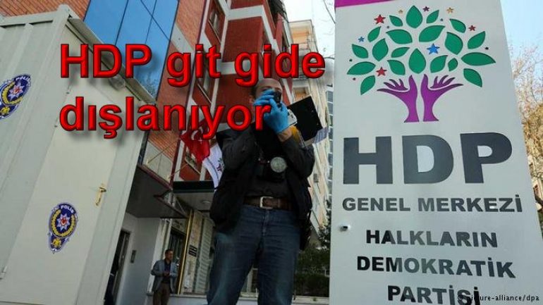 HDP git gide dışlanıyor