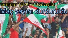 İran’da ‘Türkiye’ sloganları atılınca maç yayını durduruldu!