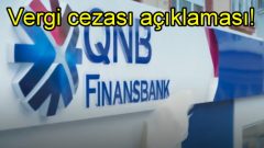 QNB Finansbank’tan vergi cezası açıklaması
