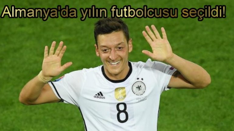 Mesut Özil Almanya’da yılın futbolcusu seçildi