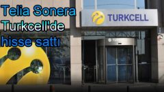 Telia Sonera Turkcell’de hisse sattı