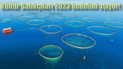 Kültür Balıkçıları 2023 hedefini şimdiden aştı!